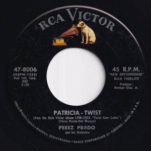 Perez Prado And His Orchestra - Patricia - Twist / Ti-Pi-Tin - Twist (7 inch Record / Used)