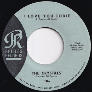 Crystals - He's A Rebel / I Love You Eddie (7 inch Record / Used)