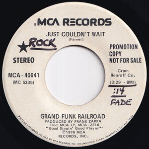 Grand Funk Railroad - Just Couldn't Wait / Just Couldn't Wait (7 inch Record / Used)