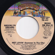 Load image into Gallery viewer, Brooklyn Dreams - Hot Lovin&#39; (Summer In The City) (Stereo) / (Mono) (7 inch Record / Used)
