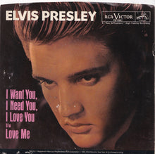 Load image into Gallery viewer, Elvis Presley - I Want You, I Need You, I Love You / Love Me (7 inch Record / Used)
