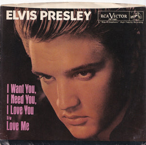 Elvis Presley - I Want You, I Need You, I Love You / Love Me (7 inch Record / Used)