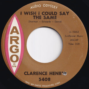 Clarence Henry - I Wish I Could Say The Same / A Little Too Much (7 inch Record / Used)