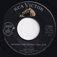 画像をギャラリービューアに読み込む, Sam Cooke - Nothing Can Change This Love / Somebody Have Mercy (7 inch Record / Used)
