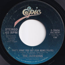 Load image into Gallery viewer, Jacksons - Shake Your Body (Down To The Ground) / That&#39;s What You Get (For Being Polite) (7 inch Record / Used)
