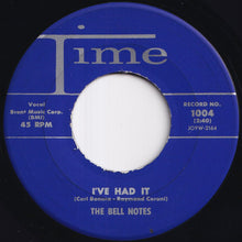画像をギャラリービューアに読み込む, Bell Notes - I&#39;ve Had It / Be Mine (7 inch Record / Used)
