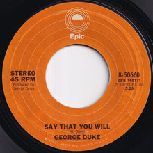Load image into Gallery viewer, George Duke - I Am For Real (May The Funk Be With You) / Say That You Will (7 inch Record / Used)
