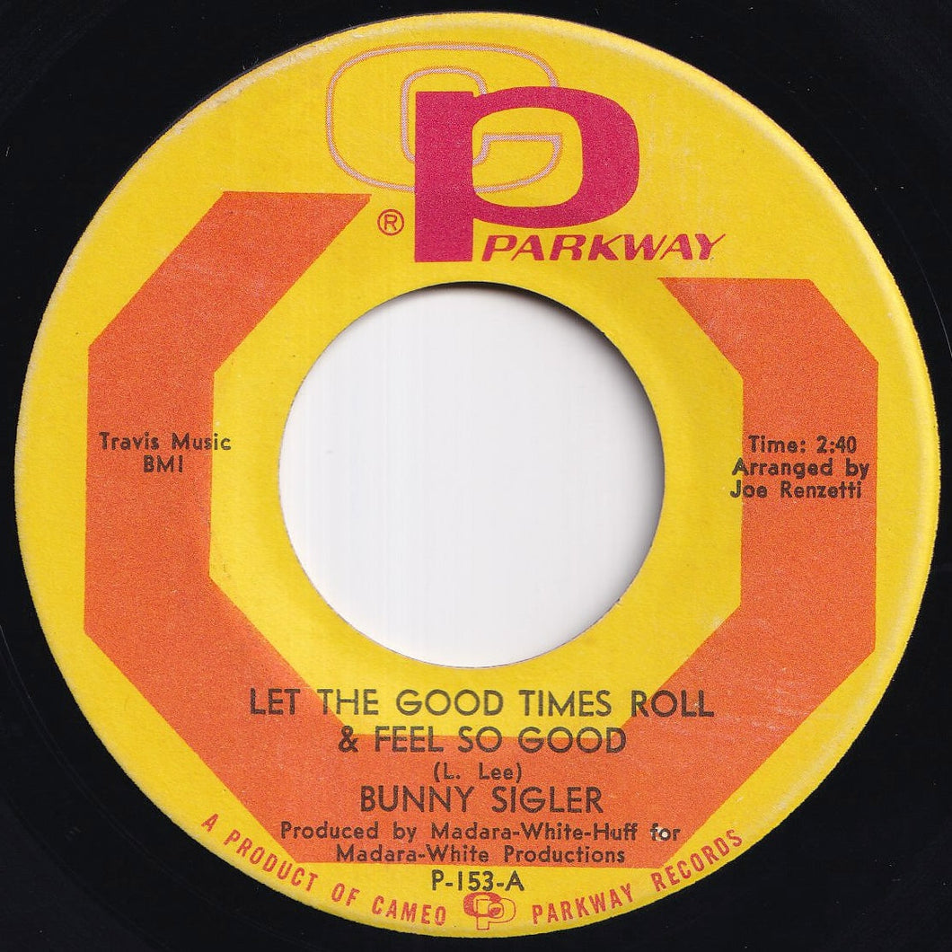 Bunny Sigler - Let The Good Times Roll & Feel So Good / There's No Love Left (In This Old Heart Of Mine) (7 inch Record / Used)