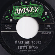 画像をギャラリービューアに読み込む, Bettye Swann - Make Me Yours / I Will Not Cry (7 inch Record / Used)
