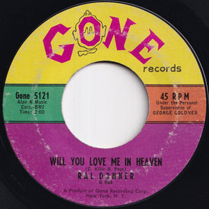 Ral Donner - She's Everything (I Wanted You To Be) / Will You Love Me In Heaven (7 inch Record / Used)