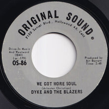 Load image into Gallery viewer, Dyke And The Blazers - We Got More Soul / Shotgun Slim (7 inch Record / Used)
