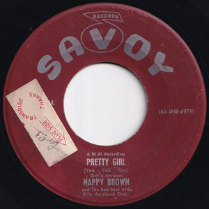 Nappy Brown - Pretty Girl (Yea, Yea, Yea) / I'm Gonna Get You (Get You Some Day) (7 inch Record / Used)