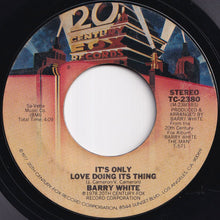 Load image into Gallery viewer, Barry White - Your Sweetness Is My Weakness / It&#39;s Only Love Doing Its Thing (7 inch Record / Used)
