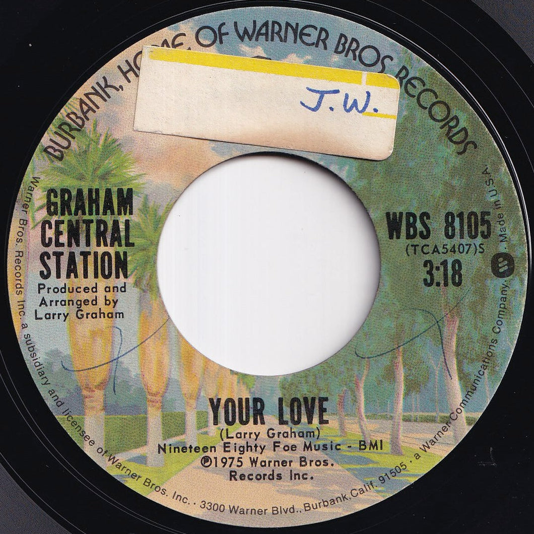 Graham Central Station - Your Love / I Believe In You (7 inch Record / Used)