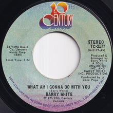 画像をギャラリービューアに読み込む, Barry White - What Am I Gonna Do With You / What Am I Gonna Do With You Baby (7 inch Record / Used)
