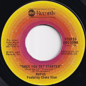 Rufus & Chaka Khan - Once You Get Started / Rufusized (7 inch Record / Used)