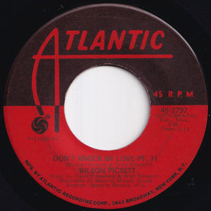 Wilson Pickett - Don't Knock My Love (Pt. 1) / (Pt. II) (7 inch Record / Used)