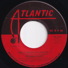 画像をギャラリービューアに読み込む, Wilson Pickett - Don&#39;t Knock My Love (Pt. 1) / (Pt. II) (7 inch Record / Used)

