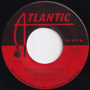 Wilson Pickett - Don't Knock My Love (Pt. 1) / (Pt. II) (7 inch Record / Used)