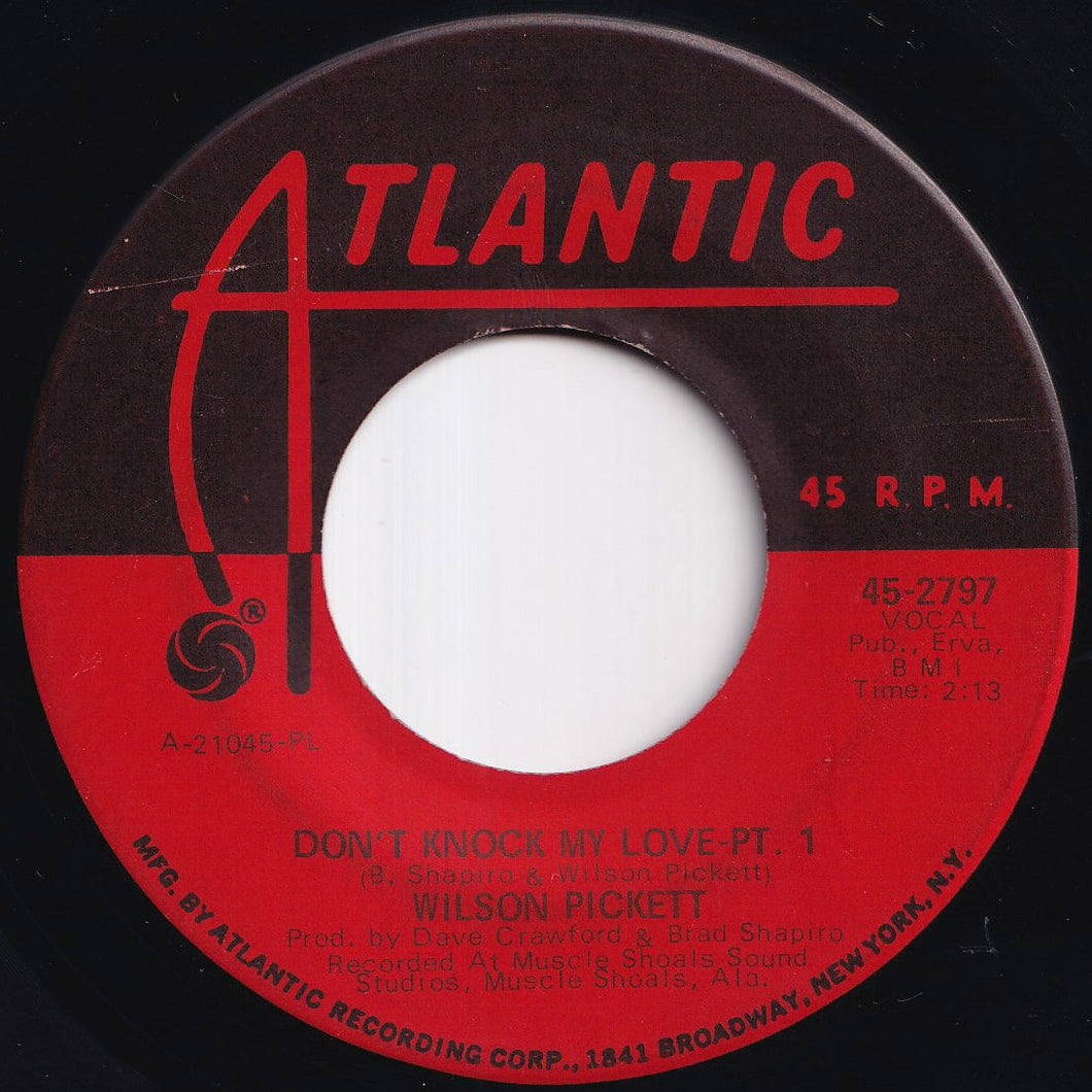 Wilson Pickett - Don't Knock My Love (Pt. 1) / (Pt. II) (7 inch Record / Used)