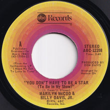 Load image into Gallery viewer, Marilyn McCoo &amp; Billy Davis Jr. - You Don't Have To Be A Star (To Be In My Show) / We've Got To Get It On Again (7 inch Record / Used)
