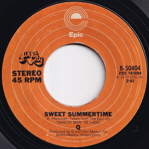 Q - Sweet Summertime / If It Ain't One Thing, It's Another (7 inch Record / Used)