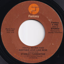 画像をギャラリービューアに読み込む, Stanley Turrentine - You&#39;ll Never Find Another Love Like Mine / The Man With The Sad Face (7 inch Record / Used)
