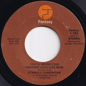 Stanley Turrentine - You'll Never Find Another Love Like Mine / The Man With The Sad Face (7 inch Record / Used)