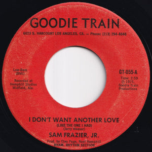 Sam Frazier, Jr. - I Don't Want Another Love (Like The One I Had) / I Got To Tell Somebody (7 inch Record / Used)
