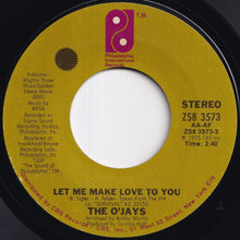 Load image into Gallery viewer, O&#39;Jays - Let Me Make Love To You / Survival (7 inch Record / Used)
