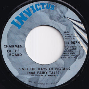 Chairmen Of The Board - Give Me Just A Little More Time / Since The Days Of Pigtails (And Fairy Tales) (7 inch Record / Used)