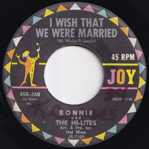 Ronnie And The Hi-Lites - I Wish That We Were Married / Twistin' And Kissin' (7 inch Record / Used)