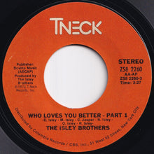 画像をギャラリービューアに読み込む, Isley Brothers - Who Loves You Better (Part 1) / (Part 2) (7 inch Record / Used)
