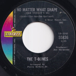 T-Bones - No Matter What Shape (Your Stomach's In) / Feelin' Fine (7 inch Record / Used)