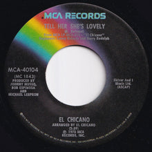 画像をギャラリービューアに読み込む, El Chicano - Tell Her She&#39;s Lovely / (Se Fue Mi) Chachita (7 inch Record / Used)
