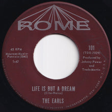 Load image into Gallery viewer, Earls - Life Is But A Dream / It&#39;s You (7 inch Record / Used)
