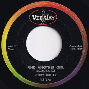 Jerry Butler - Find Another Girl / When Trouble Calls (7 inch Record / Used)