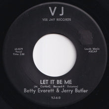 Load image into Gallery viewer, Betty Everett, Jerry Butler - Let It Be Me / Ain&#39;t That Loving You Baby (7 inch Record / Used)
