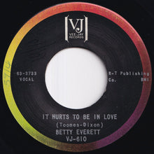 Load image into Gallery viewer, Betty Everett - It Hurts To Be In Love / Until You Were Gone (7 inch Record / Used)
