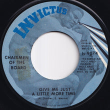 Load image into Gallery viewer, Chairmen Of The Board - Give Me Just A Little More Time / Since The Days Of Pigtails (And Fairy Tales) (7 inch Record / Used)
