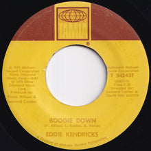 Load image into Gallery viewer, Eddie Kendricks - Boogie Down / Can&#39;t Help What I Am (7 inch Record / Used)
