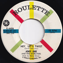 Load image into Gallery viewer, Joey Dee And The Starliters - Hey, Let&#39;s Twist / Roly Poly (7 inch Record / Used)
