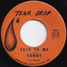 Load image into Gallery viewer, Sunny &amp; The Sunglows - Talk To Me / Every Week, Every Month, Every Year (7 inch Record / Used)
