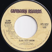 Load image into Gallery viewer, Elvin Bishop - Fooled Around And Fell In Love / Slick Titty Boom (7 inch Record / Used)
