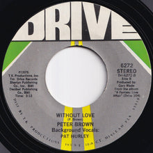 画像をギャラリービューアに読み込む, Peter Brown - You Should Do It / Without Love (7 inch Record / Used)
