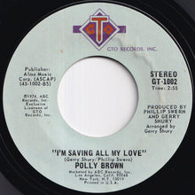 Load image into Gallery viewer, Polly Brown - Up In A Puff Of Smoke / I&#39;m Saving All My Love (7 inch Record / Used)
