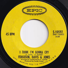 Load image into Gallery viewer, Ferguson, Davis &amp; Jones - I Think I&#39;m Gonna Cry / Up Grade (7 inch Record / Used)
