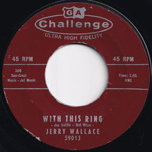 Load image into Gallery viewer, Jerry Wallace - How The Time Flies / With This Ring (7 inch Record / Used)
