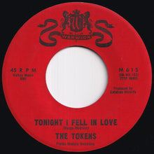 Load image into Gallery viewer, Tokens - Tonight I Fell In Love / I&#39;ll Always Love You (7 inch Record / Used)
