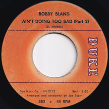 Load image into Gallery viewer, Bobby Bland - Ain&#39;t Doing Too Bad (Part 1) / (Part 2) (7 inch Record / Used)
